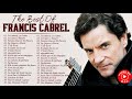 Francis Cabrel Greatest Hits - Francis Cabrel Best Hits - Francis Cabrel Full Album 2021