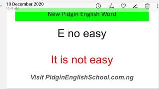 Information Learn Nigerian Pidgin English - e no easy Update