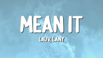Lauv, LANY - Mean It (Lyrics)