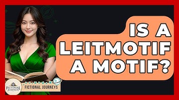 Is A Leitmotif A Motif? - Fictional Journeys