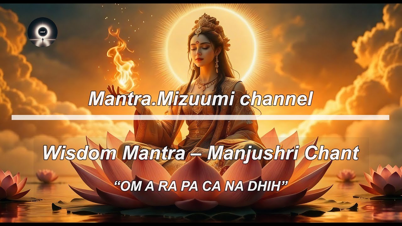Wisdom Mantra – Manjushri Chant