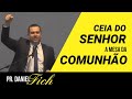 CEIA DO SENHOR - A MESA DA COMUNHÃO  I  Pr. Daniel Fich