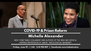 COVID-19 and Prison Reform with Michelle Alexander