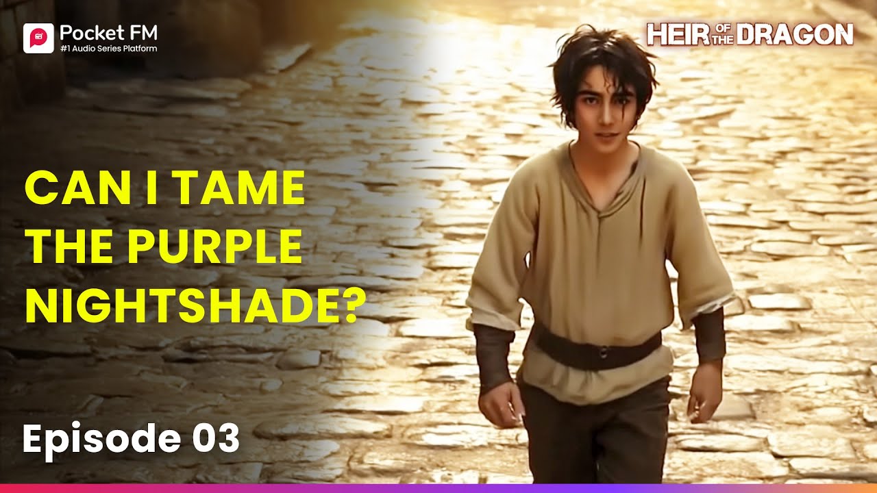 Heir of the Dragon | Episode 3 | Pocket FM