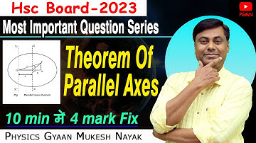 Theorem Of Parallel Axes | Most Important Question Series  | HSC  Board - 2023 | Mukesh sir