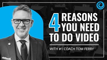 4 Reasons Every Real Estate Agent Needs To Do Video feat. Tom Ferry