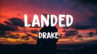 Drake - Landed (Lyrics)