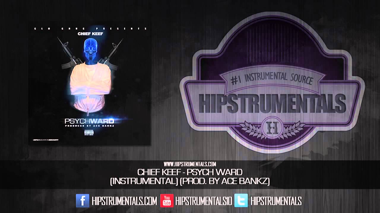 Chief Keef - Psych Ward [Instrumental] (Prod. By Ace Bankz) + DL via @Hipstrumentals