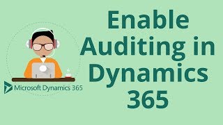 Enable Auditing in Microsoft Dynamics 365 CRM