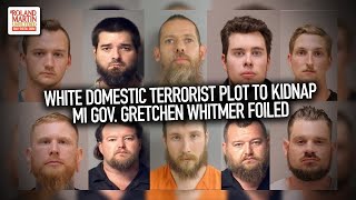 White Domestic Terrorist Plot To Kidnap Michigan Gov. Gretchen Whitmer Foiled
