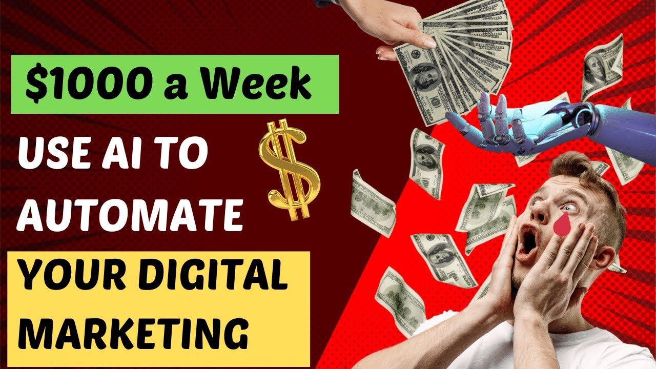 How to use AI to automate your digital marketing and make $1000 in a ...