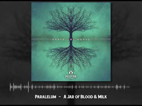 PARALELUM - A Jar Of Blood And Milk