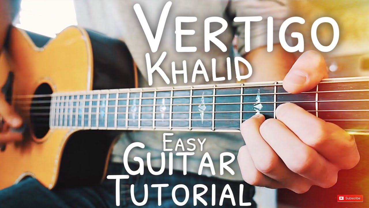 Vertigo Khalid Guitar Lesson for Beginners // Vertigo Guitar // Guitar