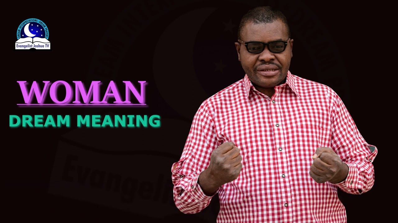 Woman Dream Meaning Symbols and Biblical Interpretations YouTube