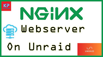 Nginx Webserver on Unraid (Simple and Easy)