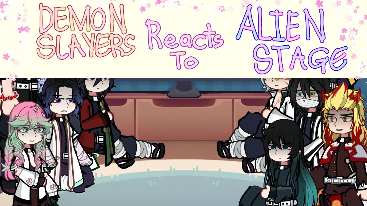 Hashiras react to alien stage|1/? |SPEED 2X|