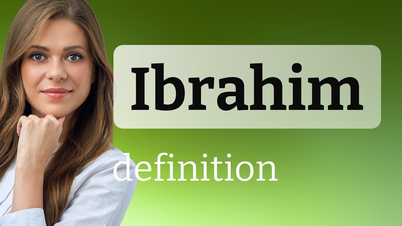 Ibrahim • IBRAHIM definition