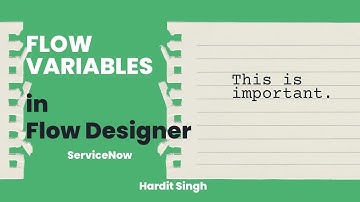 Flow Variables in Flow Designer in ServiceNow