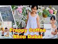 FRAPPY COFFEE SHOP IN DUBAI | FILIPINA BRITISH FAMILY VLOG