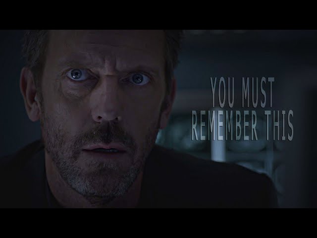 House M.D || You Must Remember This class=