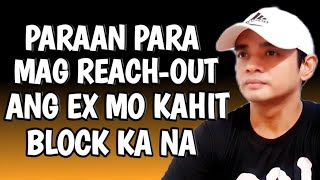 Paraan Para Mag Reach Out Ang Ex Mo Kahit Block Ka Na Niya Sa Lahat