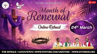  Month Of Renewal 24 March 2026 Divine Uk
