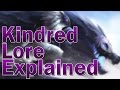 Kindred's Lore Explained (A Good Death)