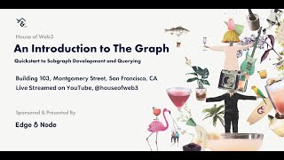 An Introduction to The Graph Quickstart to Subgraph Development and Querying