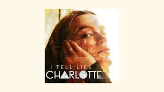 Video thumbnail of "Charlotte Jane - I Tell Lies (Official Audio)"