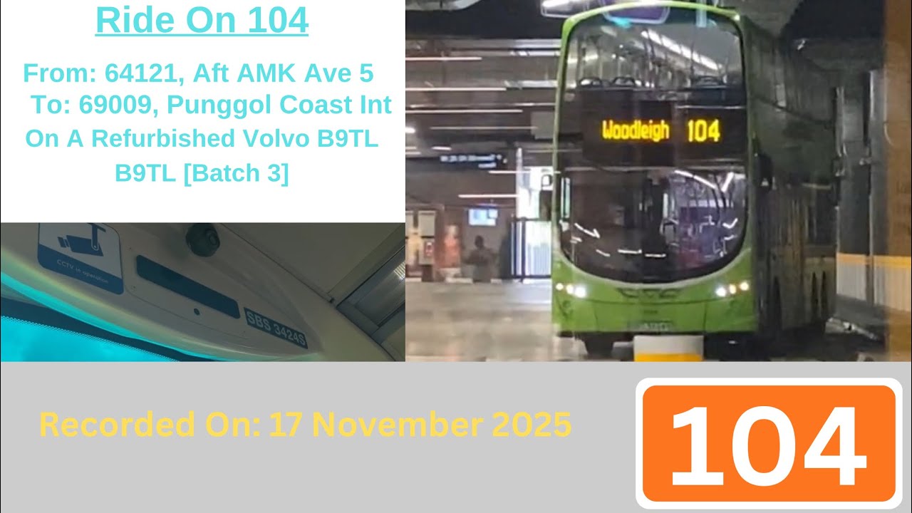 Joyride On Bus Service 104 (SBS3424S Refurb B9TL) (64121 Aft AMK Ave 5 - 69009 Punggol Coast Int)