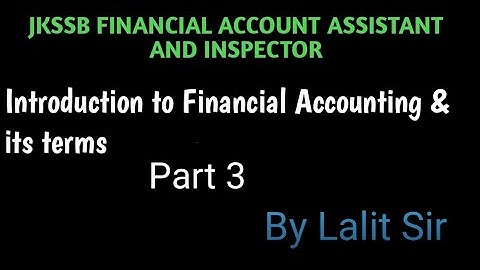Introduction to Financial Accounting & its basic Terms|JKSSB|Part 3|Trinity D Change|