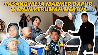 PASANG MEJA MARMER DAPUR DAN MAIN KERUMAH MERTUA: HAN HAPPY SEKALI MAIN SAMA YEYE ❤