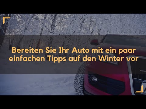 Video: So Bereiten Sie Ihr Auto Auf Den Winter Vor