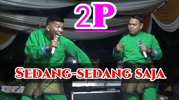 Sedang-sedang saja - Aksi kocak 2P