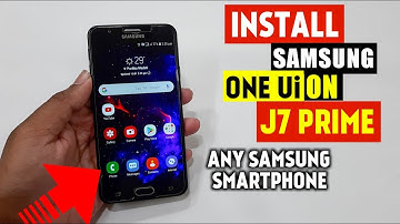 INSTALL SAMSUNG ONE Ui On J7 PRIME & Any SAMSUNG PHONE ( Without Root )
