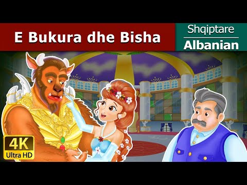 E Bukura dhe Bisha | Beauty And The Beast in Albanian |  @AlbanianFairyTales