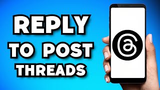 How To Reply To A Post on Threads (2023 Guide)