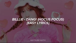 Billlie | 'DANG! (hocus pocus)' [EASY LYRICS]