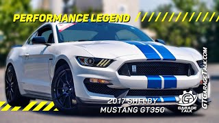 Performance Legend: We Take a Quick Tour of the 2017 Shelby GT 350