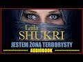 JESTEM ŻONĄ TERRORYSTY Audiobook MP3 - Laila Shukri (posłuchaj i pobierz całość).