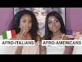 AFROITALIANS VS. AFROAMERICANS
