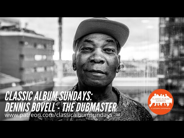 Classic Album Sundays presents Dennis Bovell: The DuBMASTER - YouTube