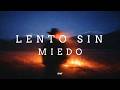 Lento Sin Miedo - OFICIAL SONG - Zuvit