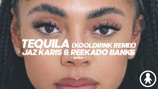 Jaz Karis & Reekado Banks - TEQUILA (Kooldrink Remix) (lyrics)