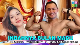 Puas!! Tiko Bikin Sang Istri BCL Begini, Saat Bulan Madu, Wujudkan Keinginan Miliki Anak Kembar