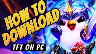 HOW TO DOWNLOAD TEAMFIGHT TACTICS ON PC 🖥 TFT ON PC | LoL