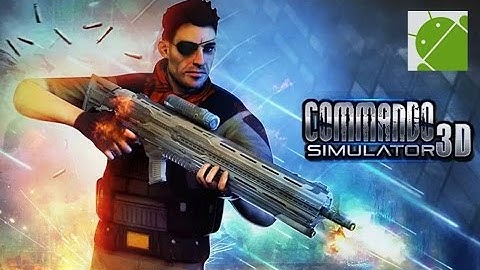 Commando Simulator 3D - Android Gameplay HD