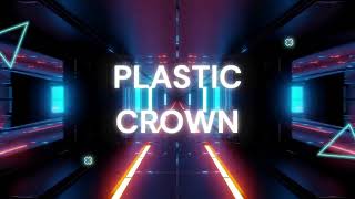 PLASTIC CROWN - Deep House & EDM (2026)