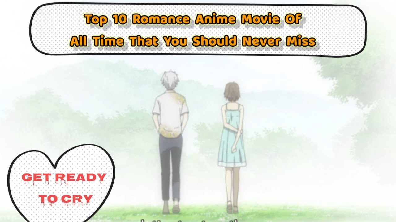 Top 10 Best Japanese Romance Anime Movies of All Time That You Shouldn