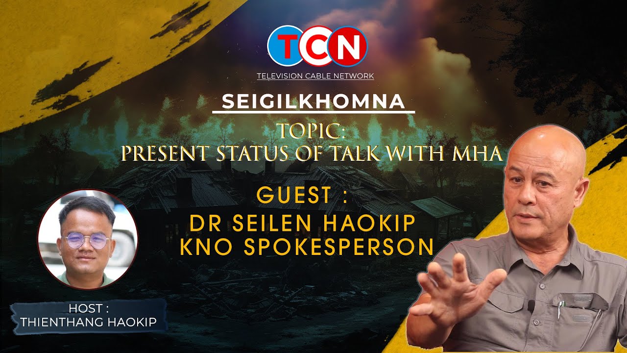 Seigilkhomna - Dr. Seilen Haokip, KNO Spokesperson 